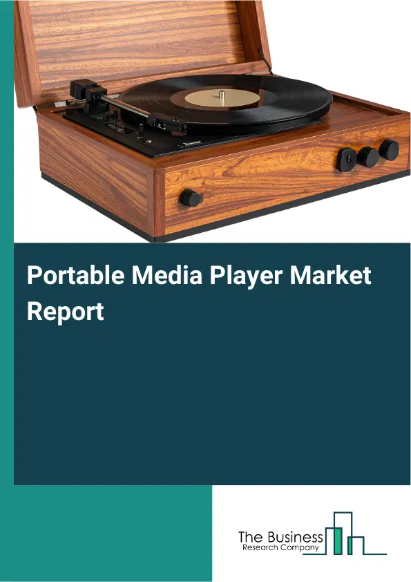Global Portable Media Player Market Report 2026