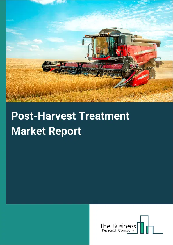 Global Post-Harvest Treatment Market Report 2026