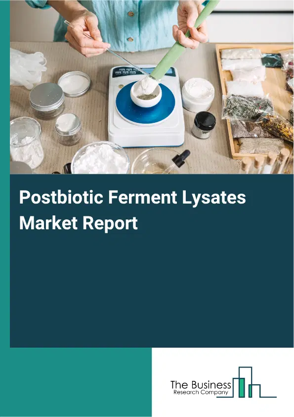 Postbiotic Ferment Lysates Market Report 2026