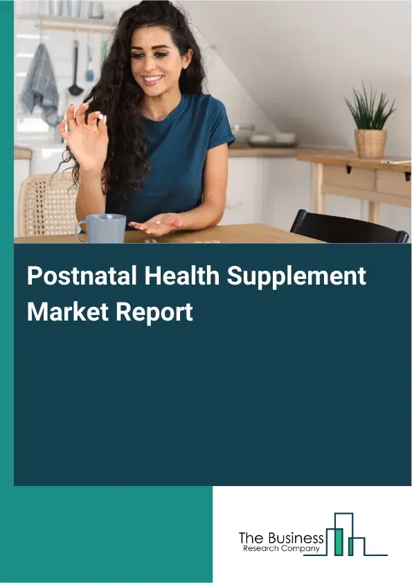Global Postnatal Health Supplement Market Report 2026