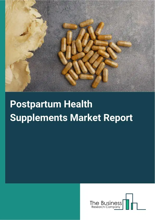 Global Postpartum Health Supplements Market Report 2026