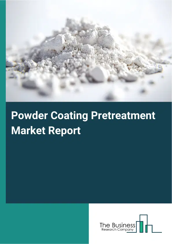 Global Powder Coating Pretreatment Market Report 2026