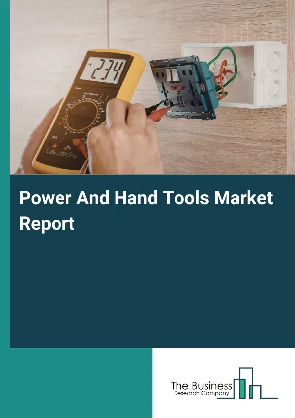 Global Power And Hand Tools Market Report 2026