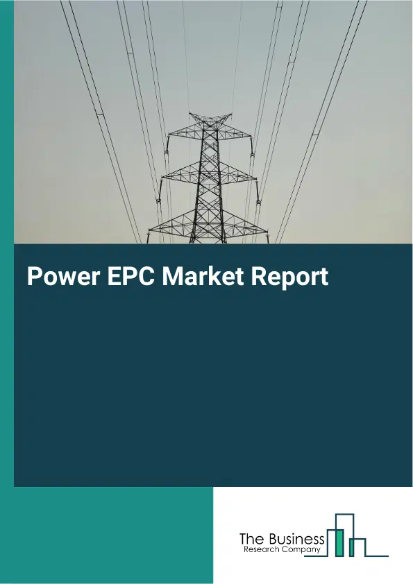 Global Power EPC Market Report 2026
