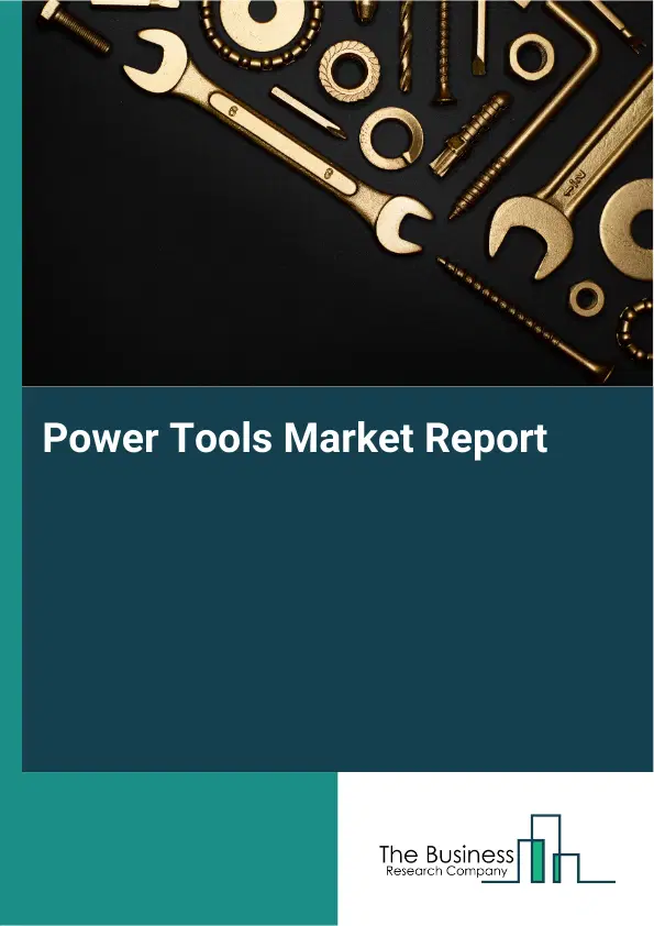 Global Power Tools Market Report 2026