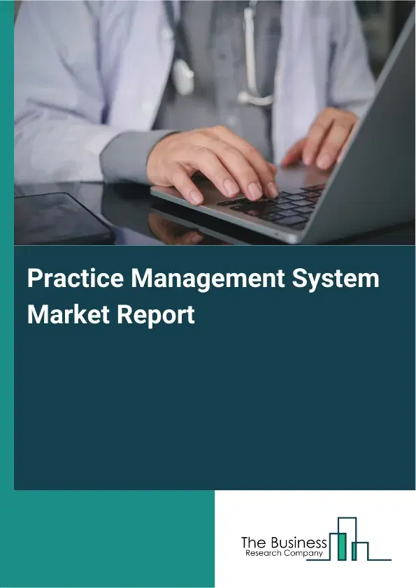 Global Practice Management System Market Report 2026