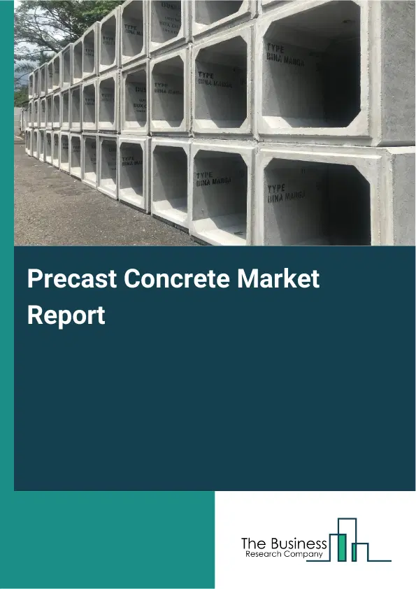 Global Precast Concrete Market Report 2026