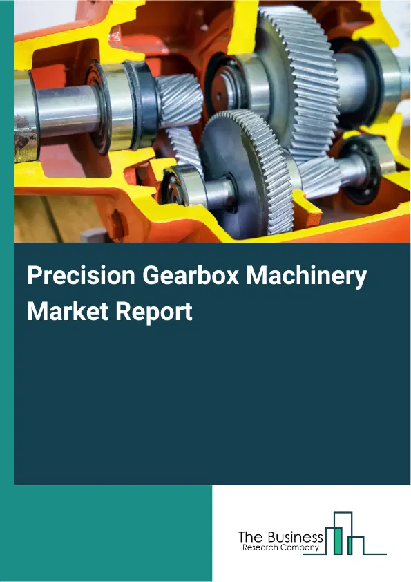 Global Precision Gearbox Machinery Market Report 2026