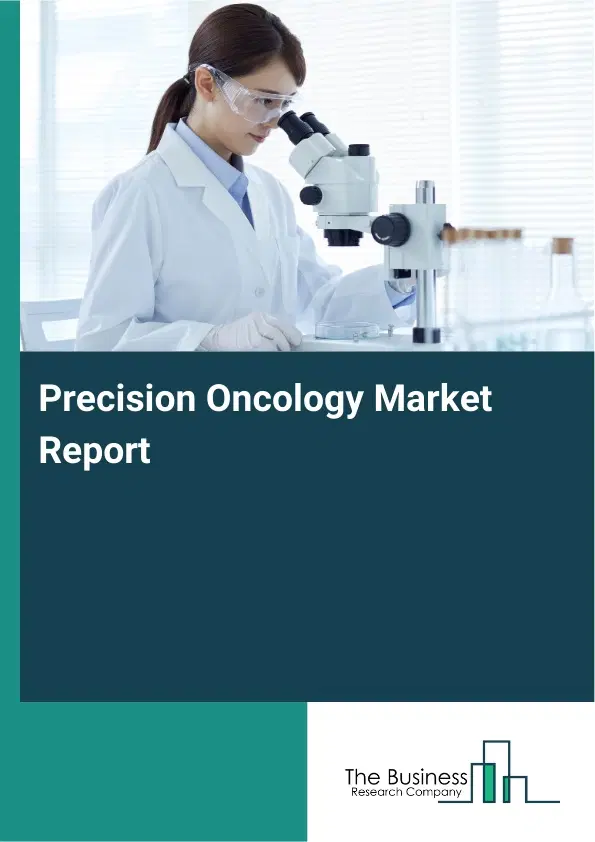 Global Precision Oncology Market Report 2026