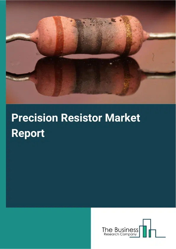 Global Precision Resistor Market Report 2026