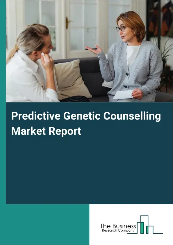 Global Predictive Genetic Counselling Market Report 2026