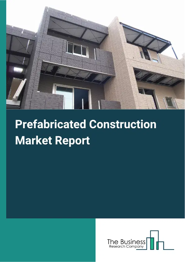 Prefabricated Construction Market Report 2026