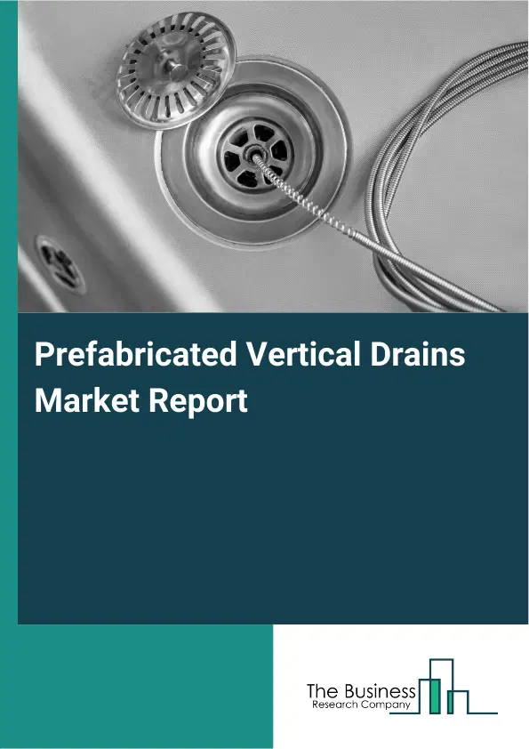 Global Prefabricated Vertical Drains Market Report 2026