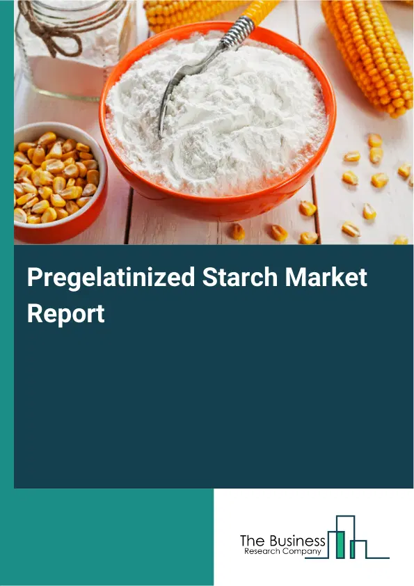 Global Pregelatinized Starch Market Report 2026