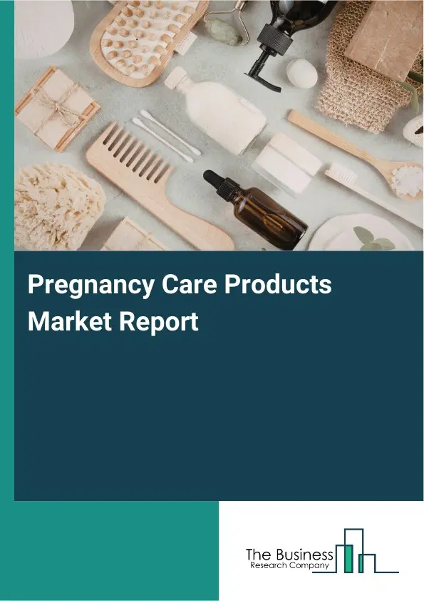 Global Pregnancy Care Products Market Report 2026