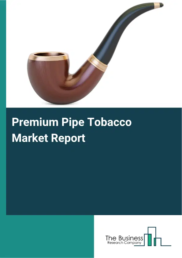 Premium Pipe Tobacco Market Report 2026