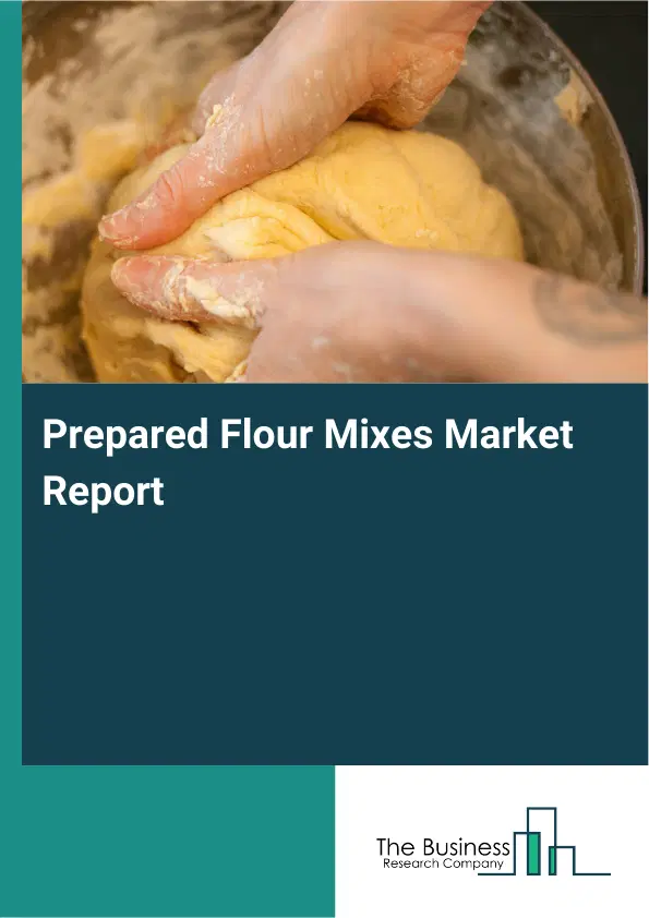 Global Prepared Flour Mixes Market Report 2026