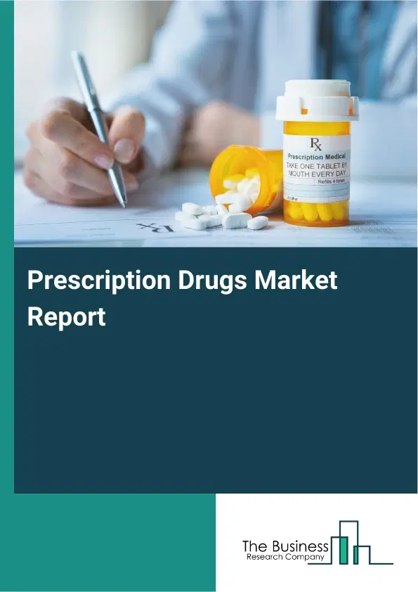 Global Prescription Drugs Market Report 2026