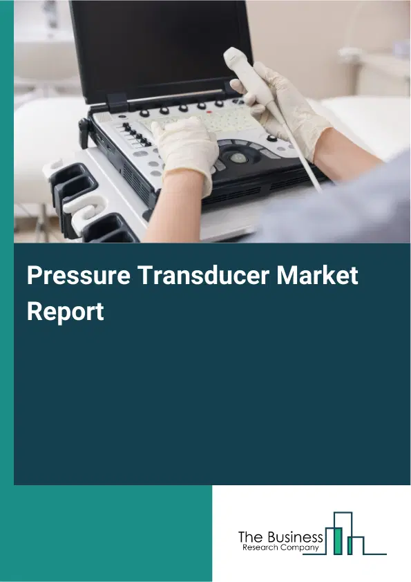 Global Pressure Transducer Market Report 2026