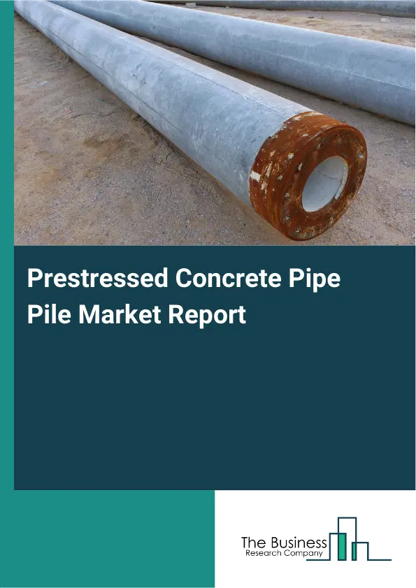Global Prestressed Concrete Pipe Pile Market Report 2026