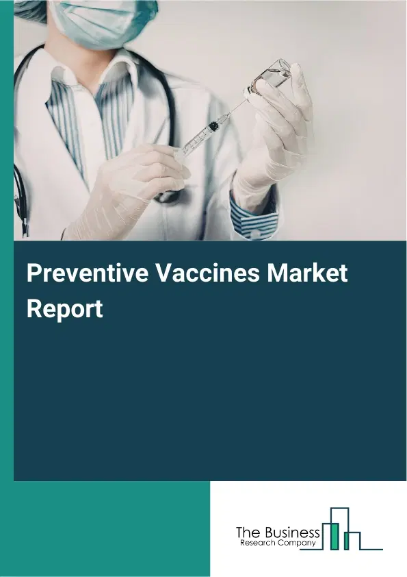 Global Preventive Vaccines Market Report 2026
