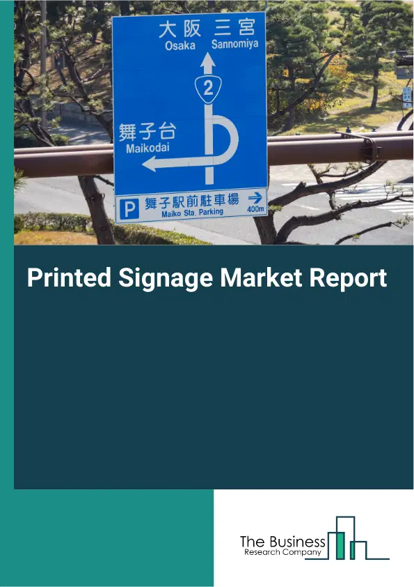 Global Printed Signage Market Report 2026