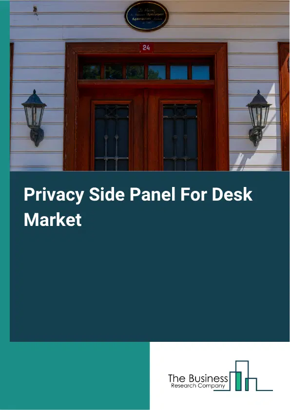 Privacy Side Panel For Desk Market Report 2026