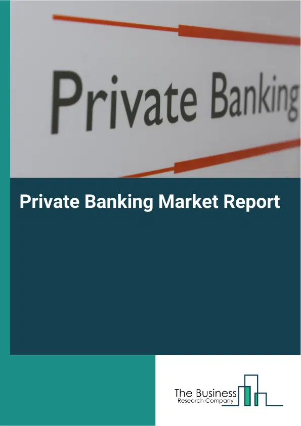 Global Private Banking Market Report 2026