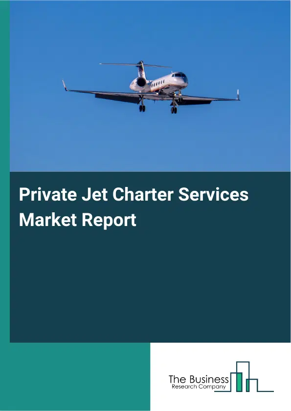 Private Jet Charter Services Market Report 2026