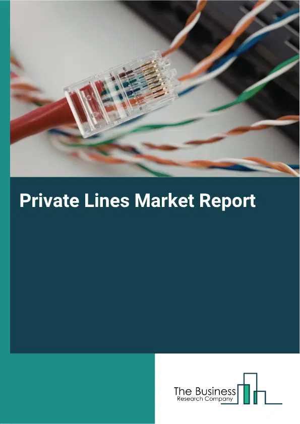 Private Lines Market Report 2026
