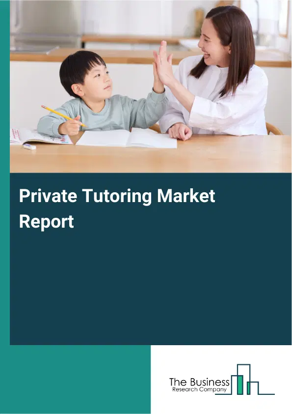Global Private Tutoring Market Report 2026