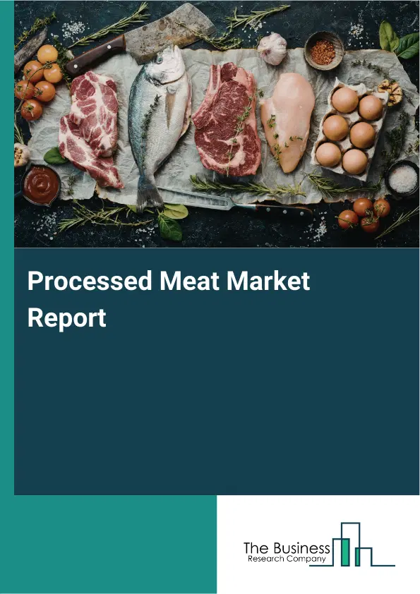 Global Processed Meat Market Report 2026