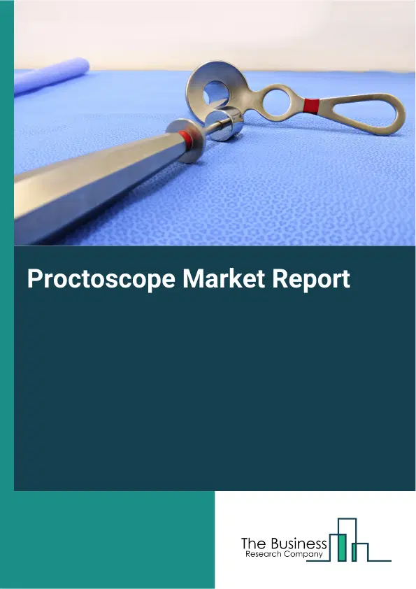 Global Proctoscope Market Report 2026