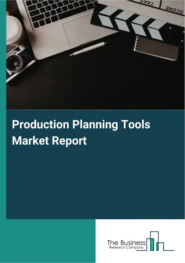 Global Production Planning Tools Market Report 2026