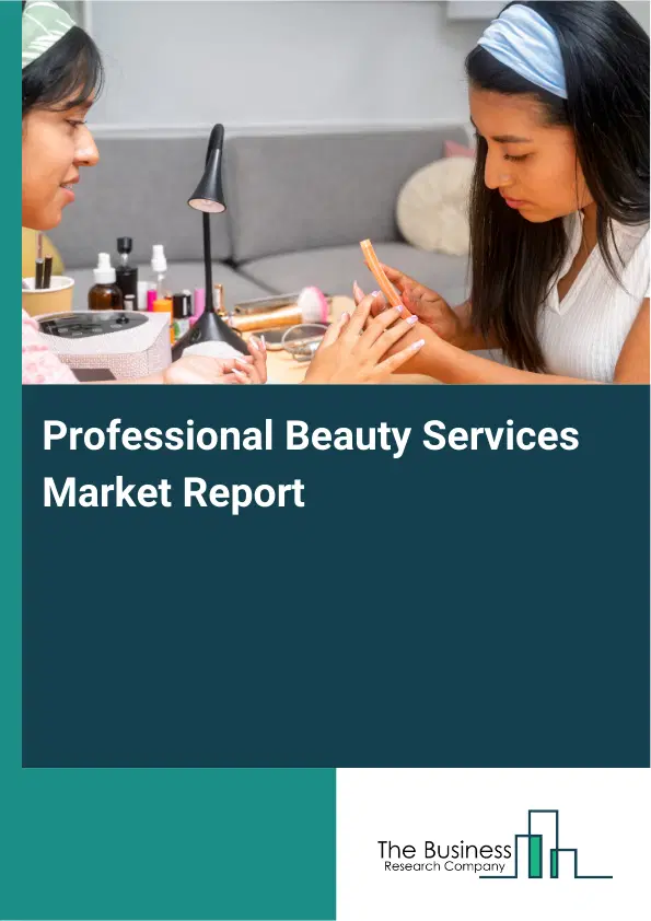 Global Professional Beauty Services Market Report 2026