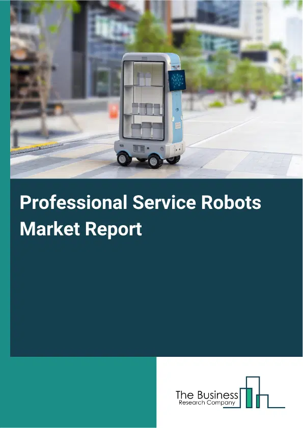 Global Professional Service Robots Market Report 2026