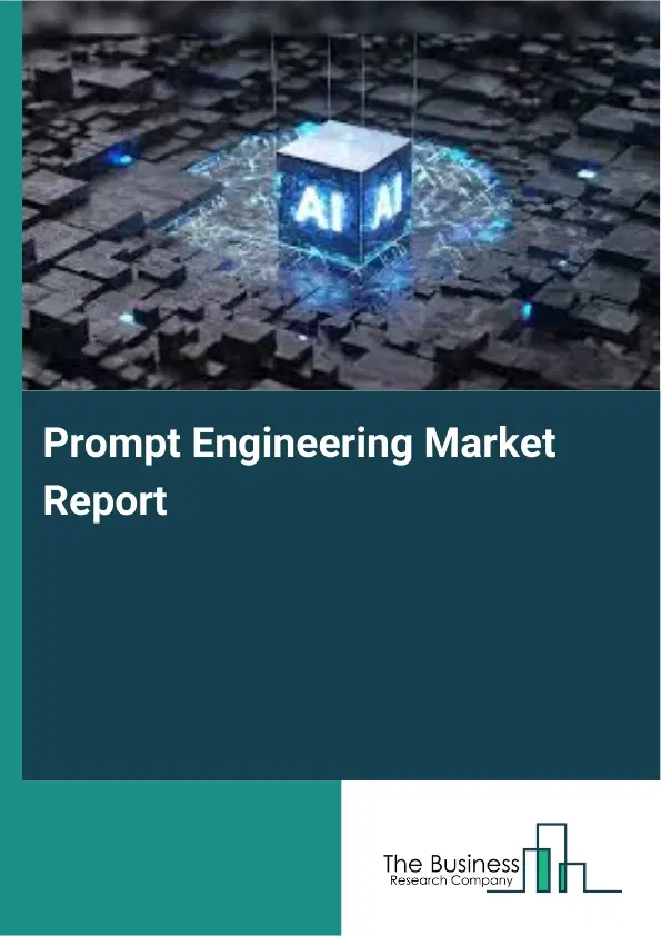 Global Prompt Engineering Market Report 2026