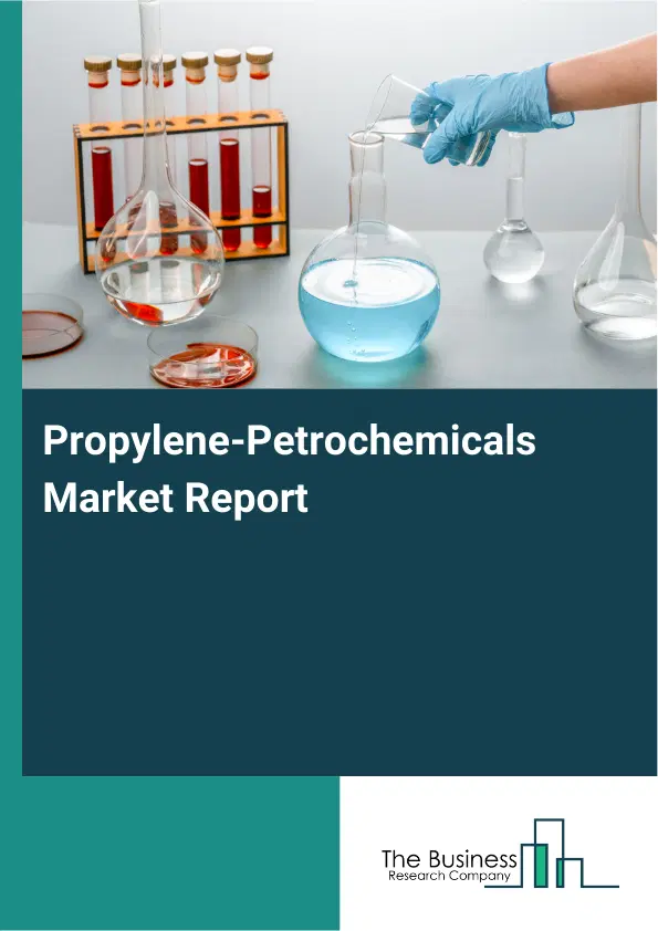 Global Propylene-Petrochemicals Market Report 2026