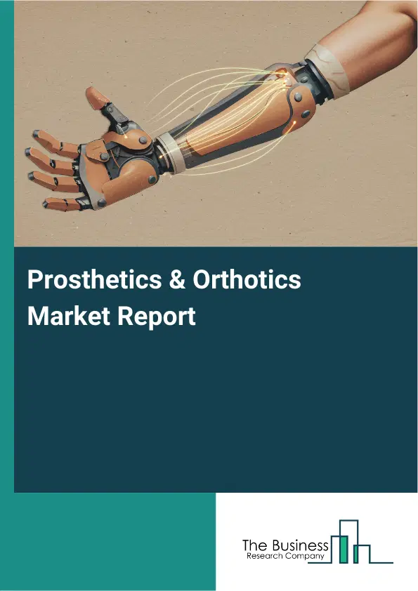 Global Prosthetics & Orthotics Market Report 2026
