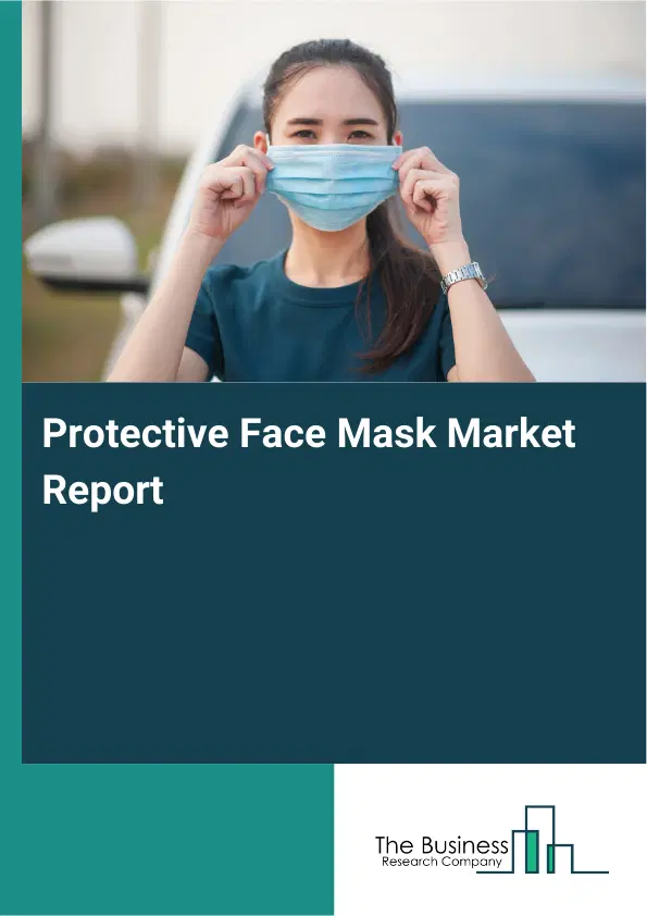 Global Protective Face Mask Market Report 2026