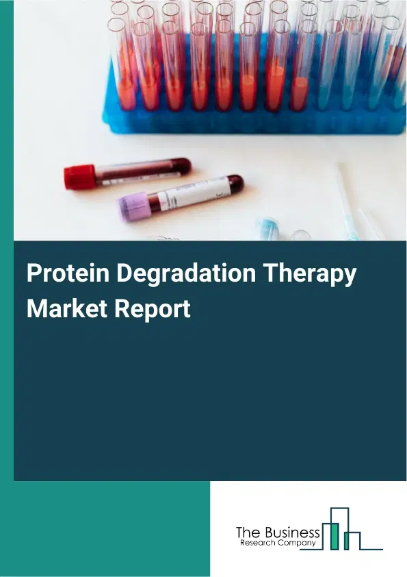 Global Protein Degradation Therapy Market Report 2026