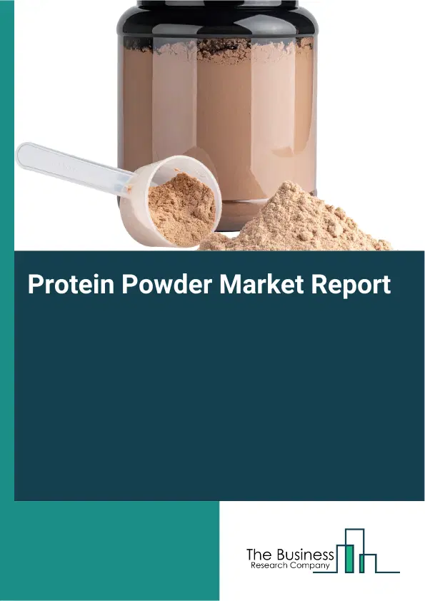 Global Protein Powder Market Report 2026