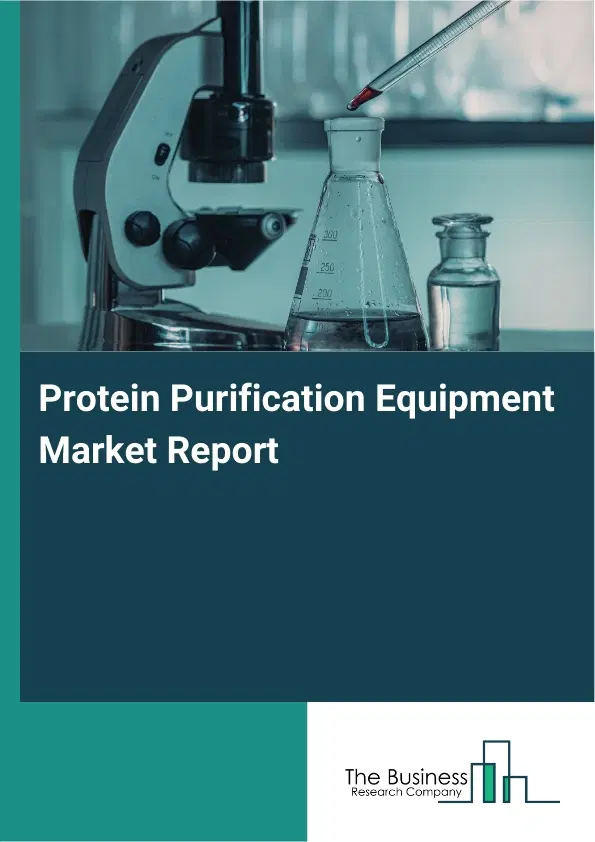Global Protein Purification Equipment Market Report 2026