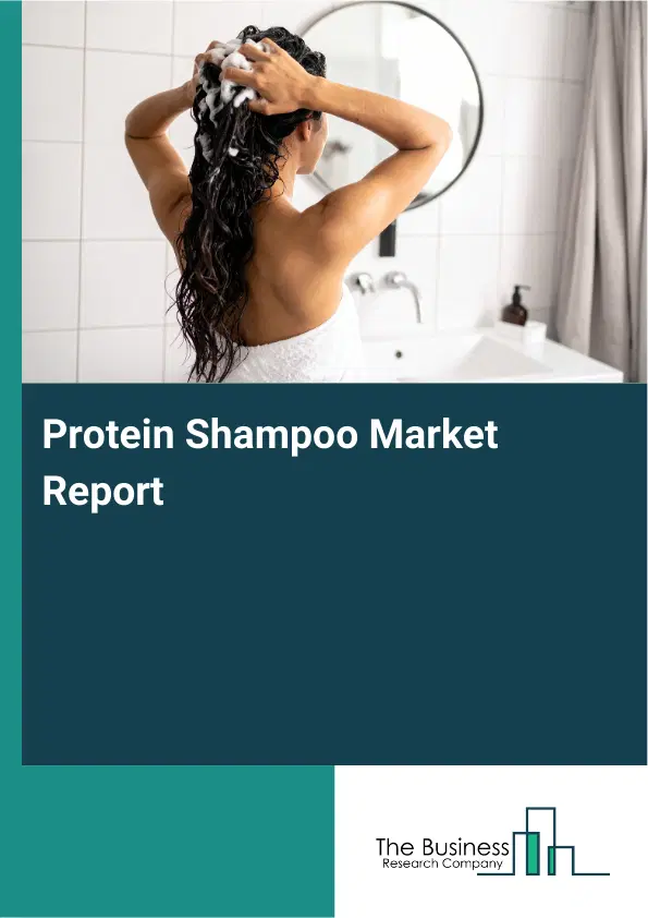 Global Protein Shampoo Market Report 2026