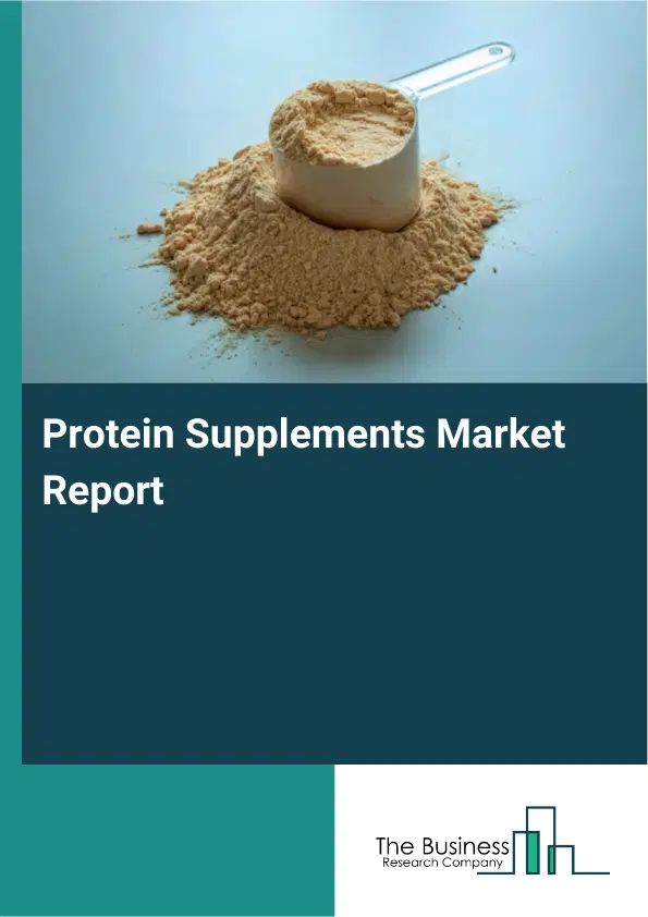 Global Protein Supplements Market Report 2026