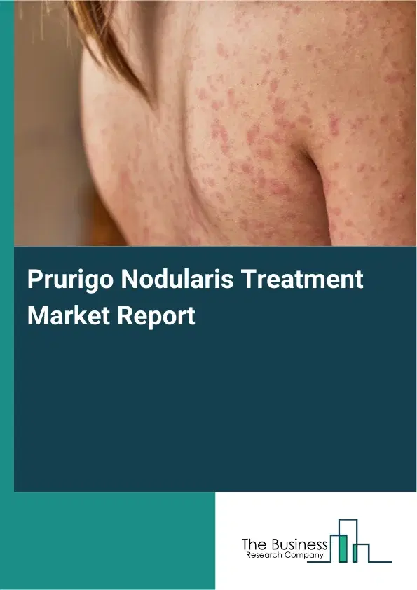 Global Prurigo Nodularis Treatment Market Report 2026