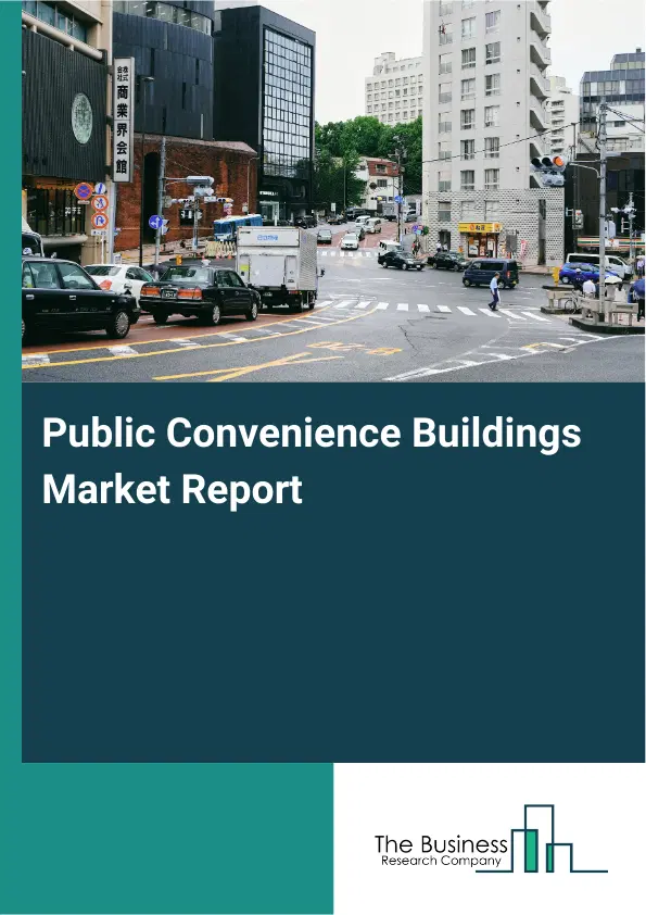 Global Public Convenience Buildings Market Report 2026