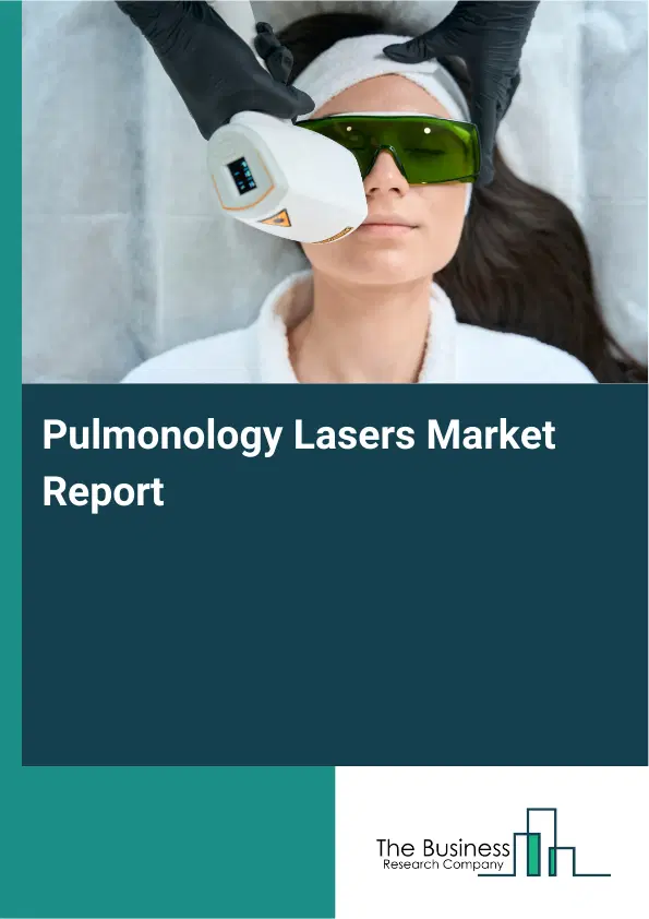 Global Pulmonology Lasers Market Report 2026