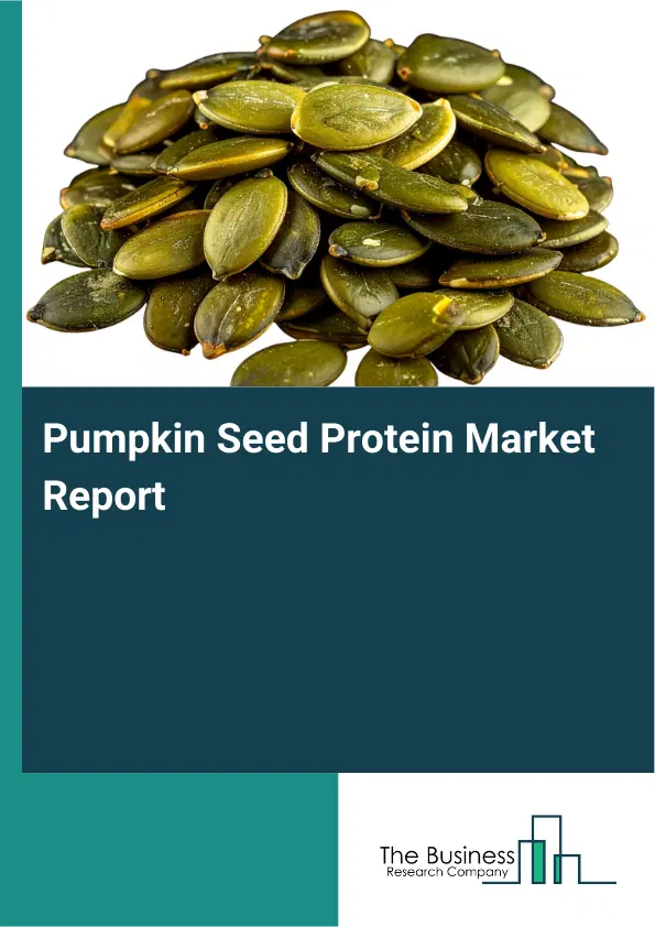 Global Pumpkin Seed Protein Market Report 2026