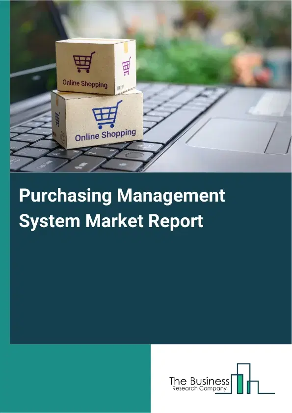 Global Purchasing Management System Market Report 2026